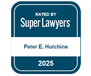 Rated By Super Lawyers | Peter E. Hutchins | 2025